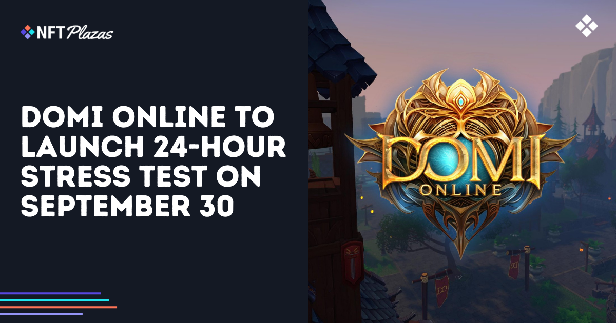 Domi Online to Launch 24-Hour Stress Test on September 30